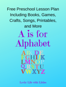 A is for Alphabet! Letter A: Preschool Activities and Lesson Plan ...