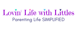 Lovin' Life with Littles: Parenting Life Simplified